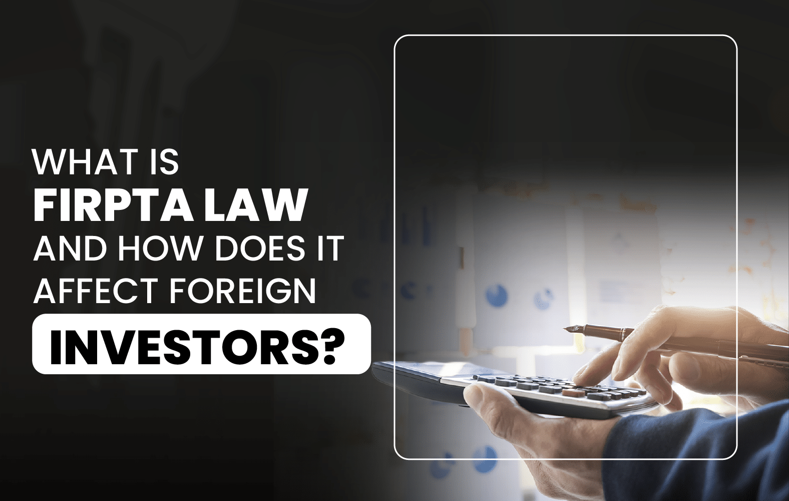 What is FIRPTA law and how does it affect foreign investors?