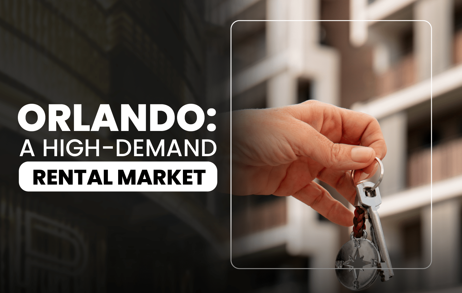 Orlando: A High-Demand Rental Market