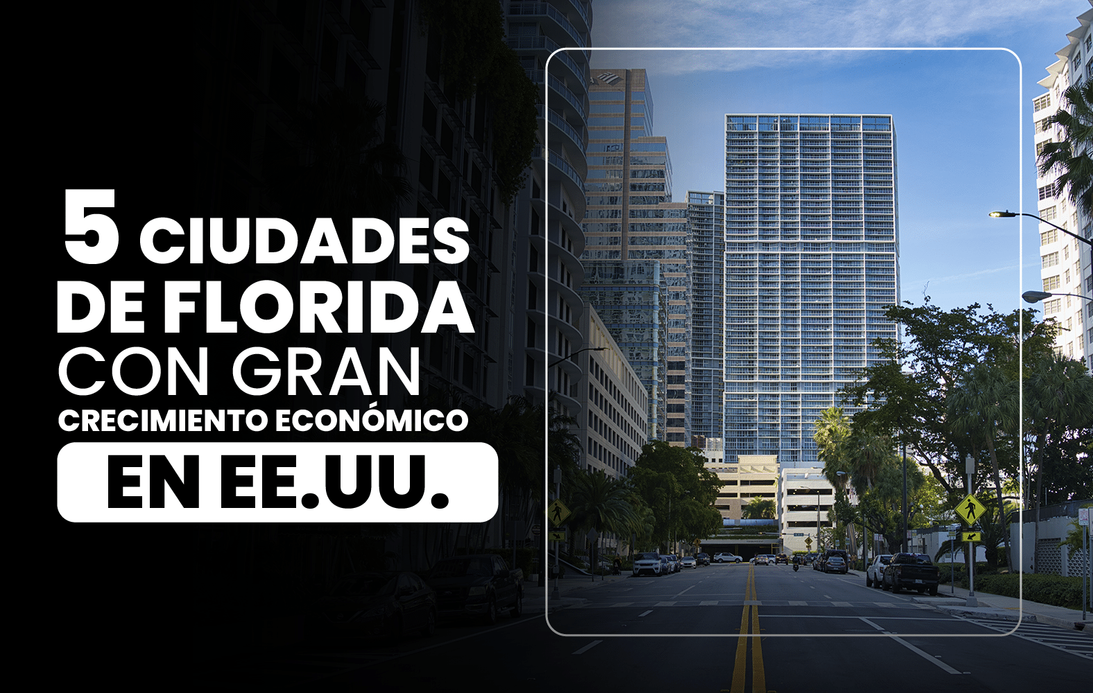 5 ciudades de Florida con gran crecimiento en EE. UU.