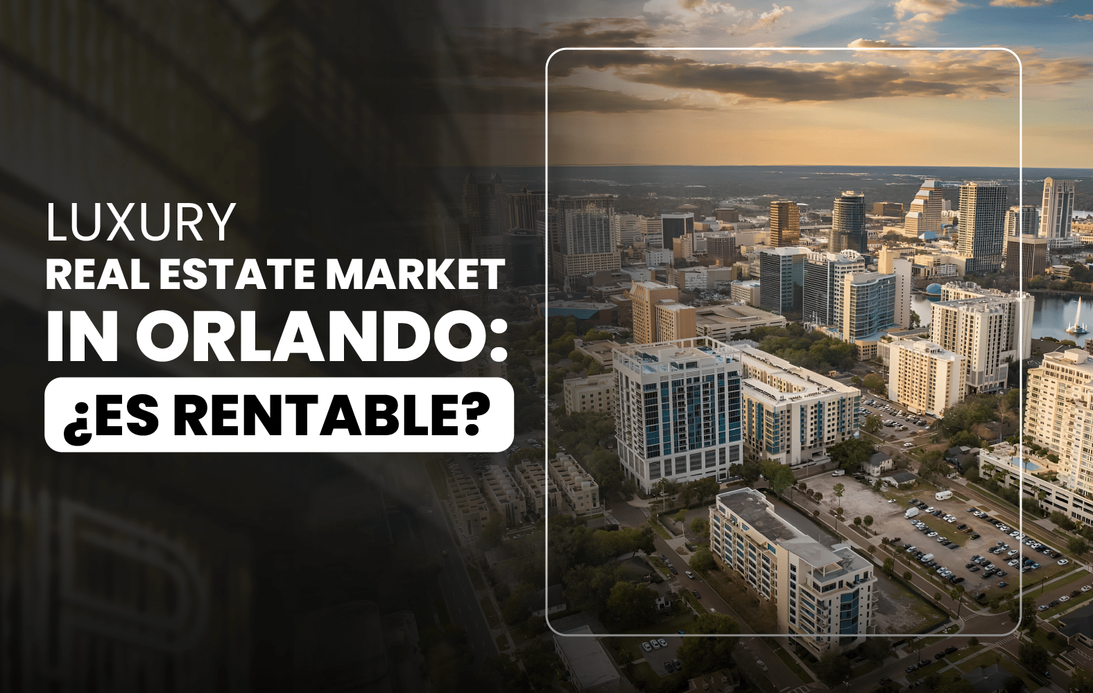 Luxury Real Estate Market in Orlando: Is it Profitable?