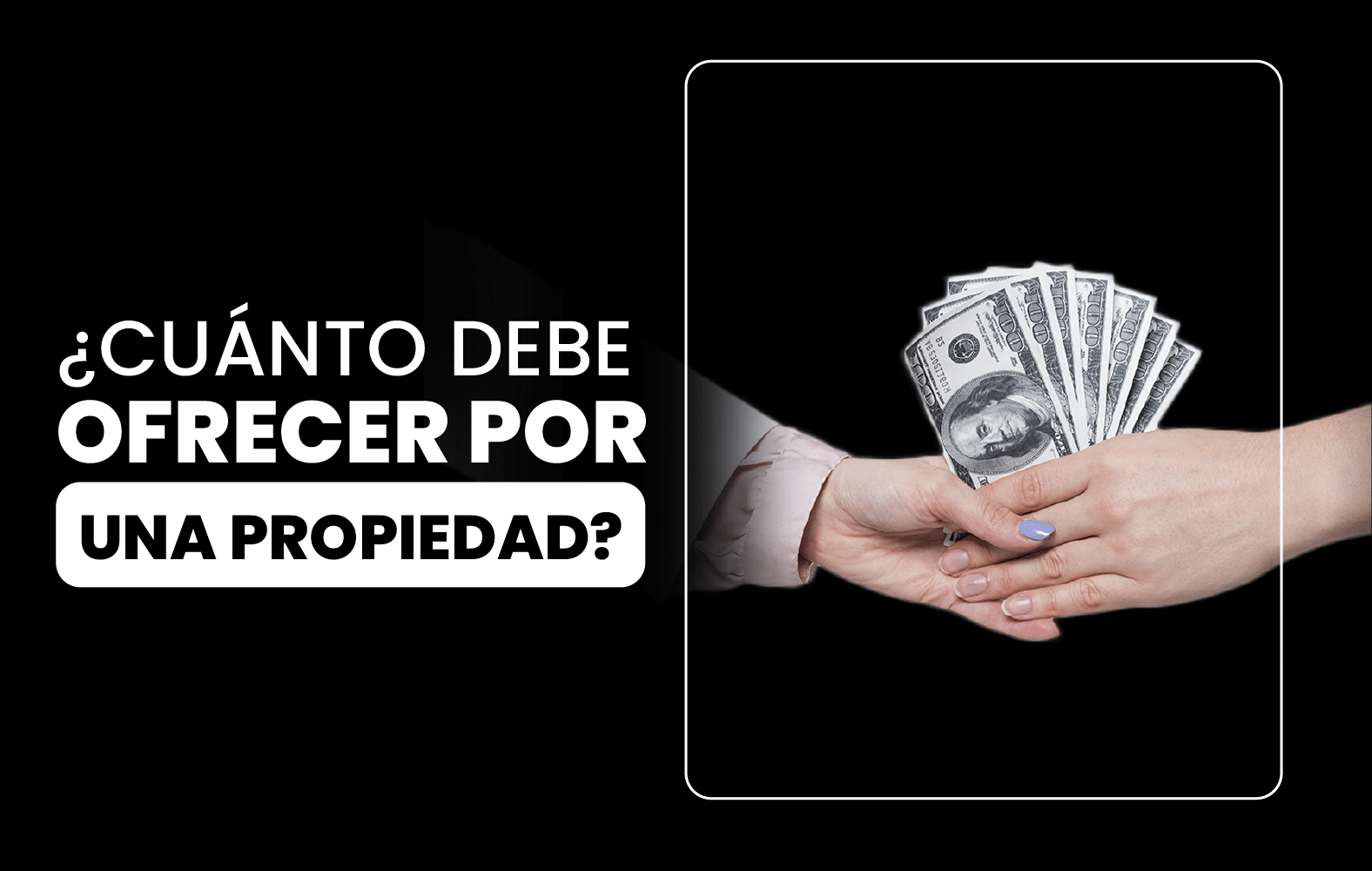 ¿Cuánto debe ofrecer por una propiedad?