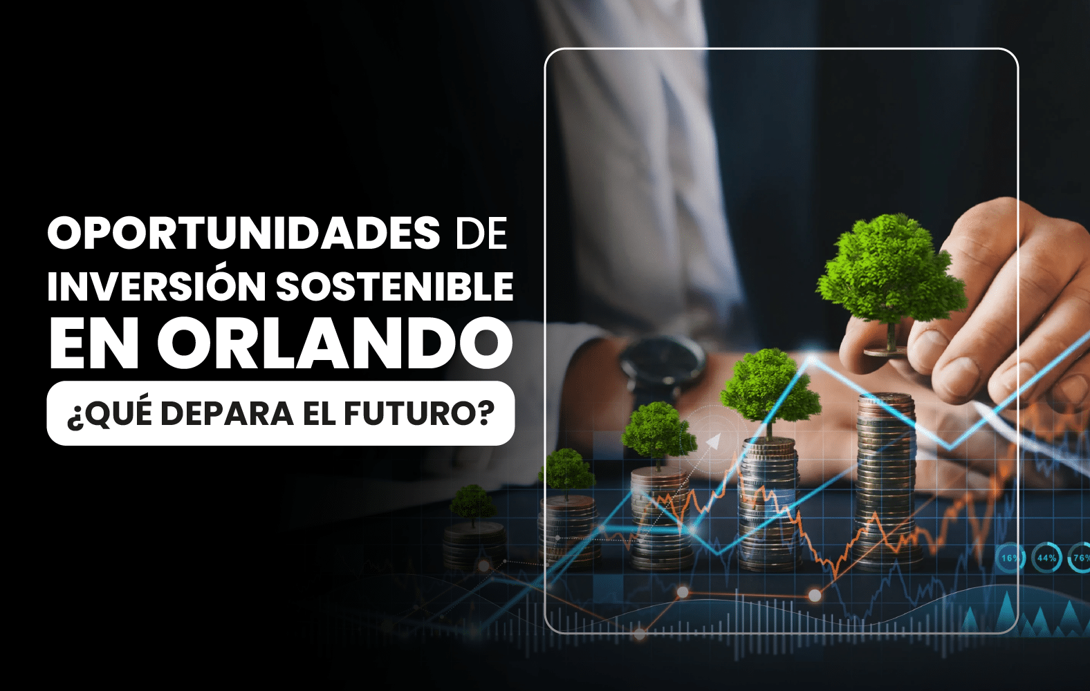 Oportunidades de Inversión Sostenibles en Orlando: ¿Qué Depara el Futuro?