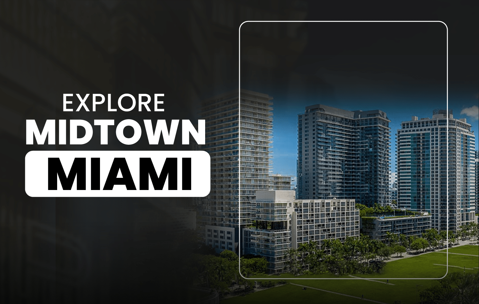 Explore Midtown Miami