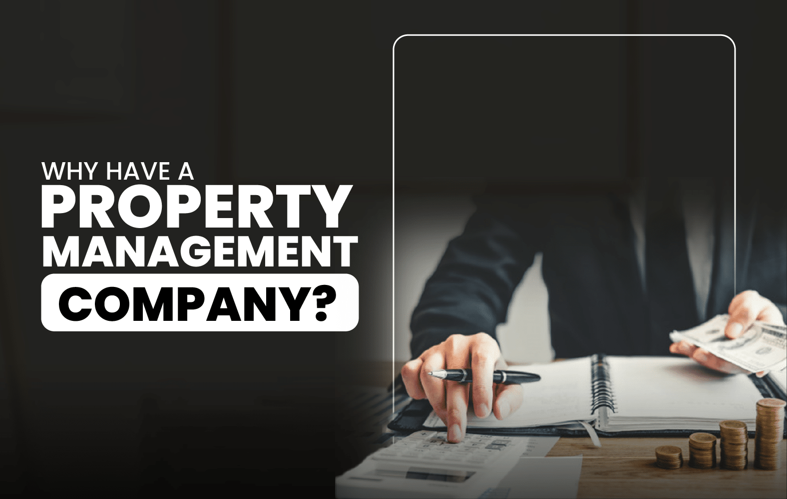 Why Have a Property Management Company?