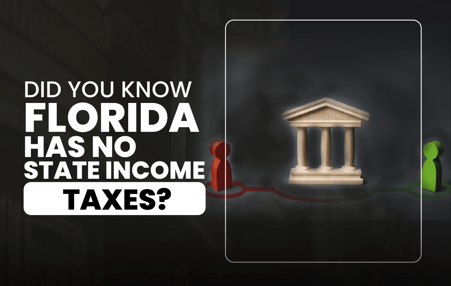 Did You Know Florida Has No State Income Taxes?