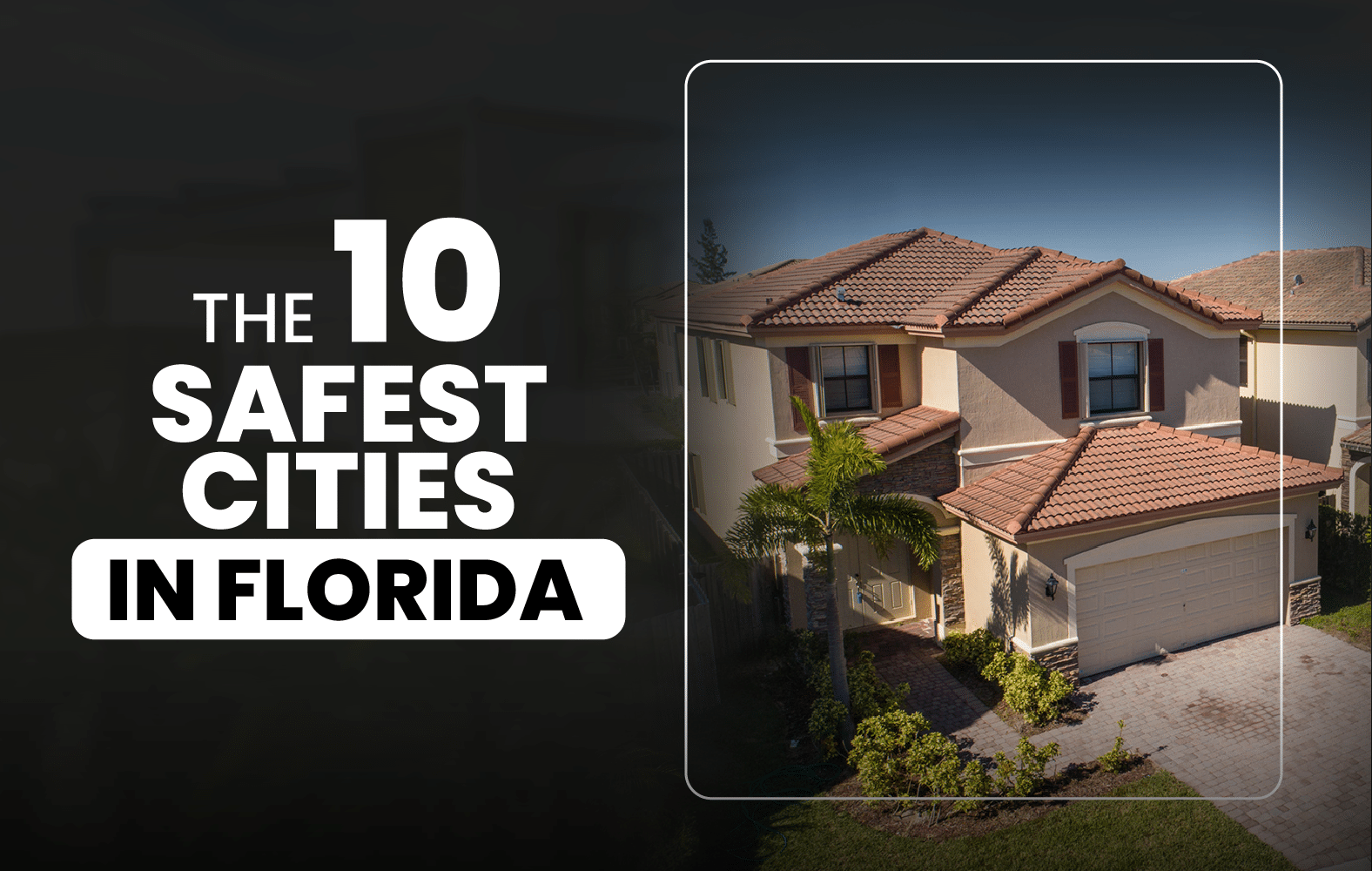 The 10 Safest Cities in Florida: