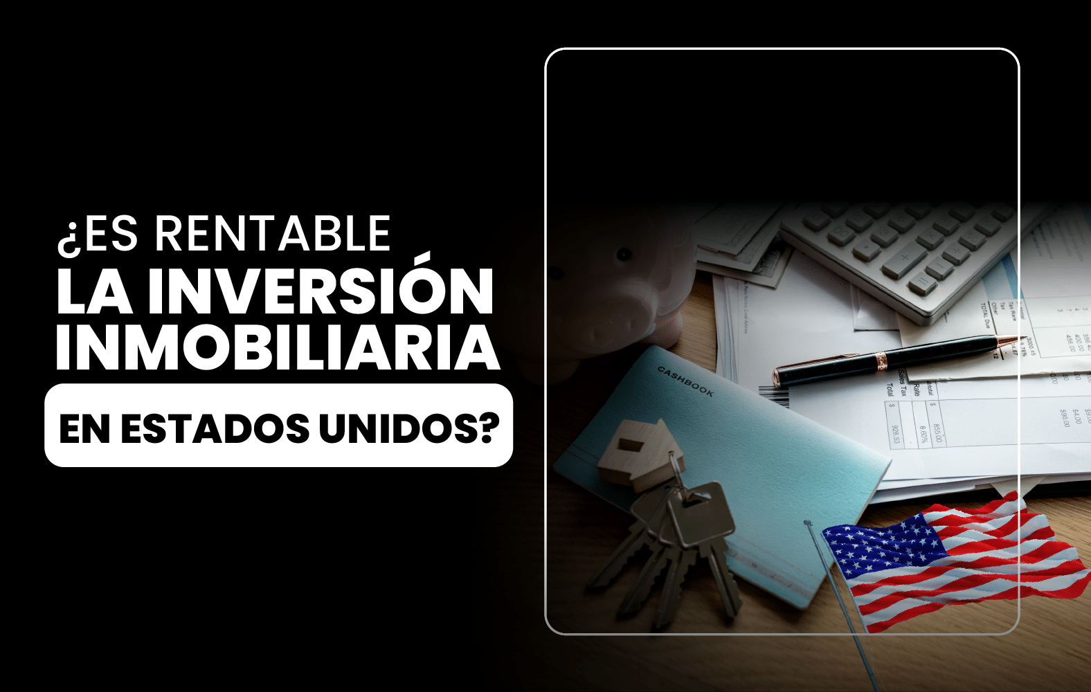 ¿Es rentable la inversión inmobiliaria en Estados Unidos?