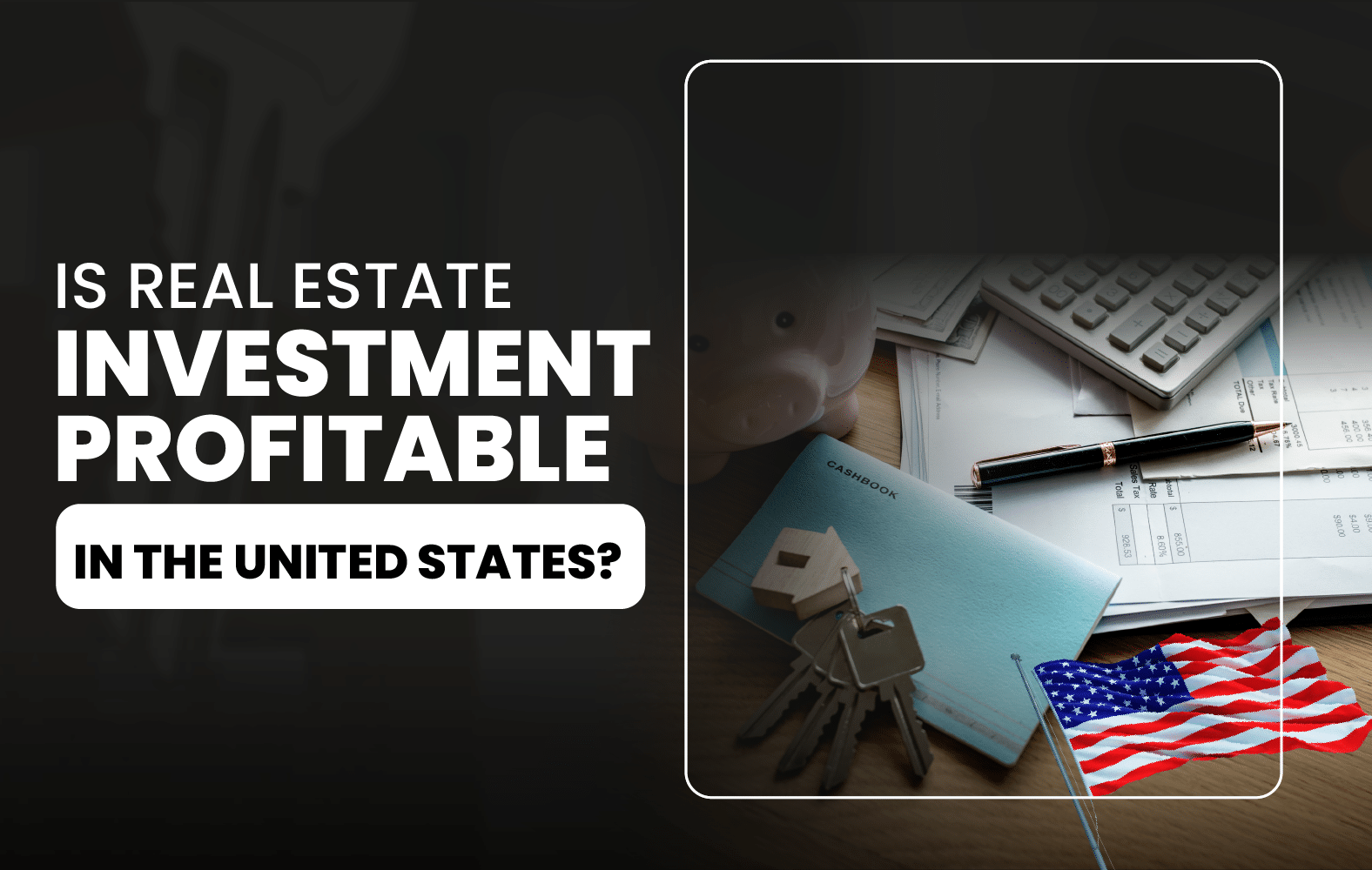 Is Real Estate Investment Profitable in the United States?