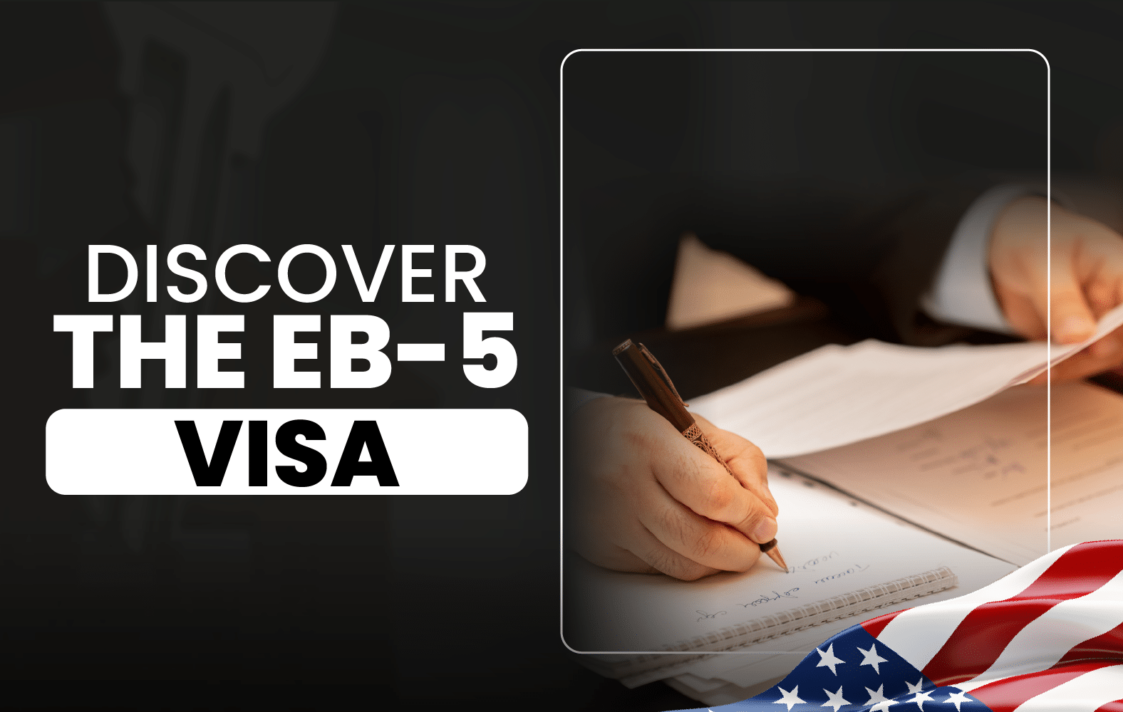 Discover the EB-5 Visa: