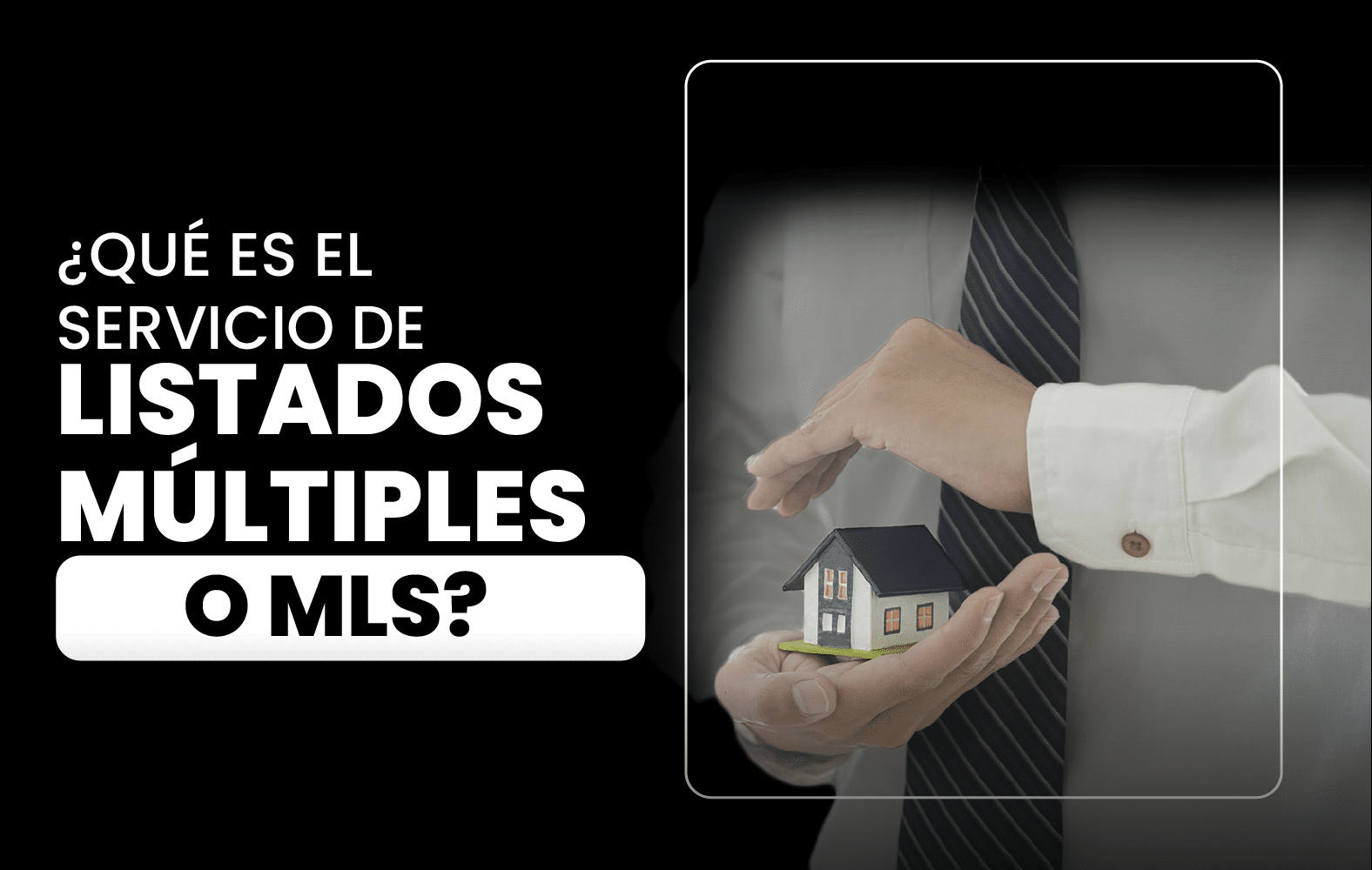 ¿Qué es el Servicio de Listado Múltiple o MLS?