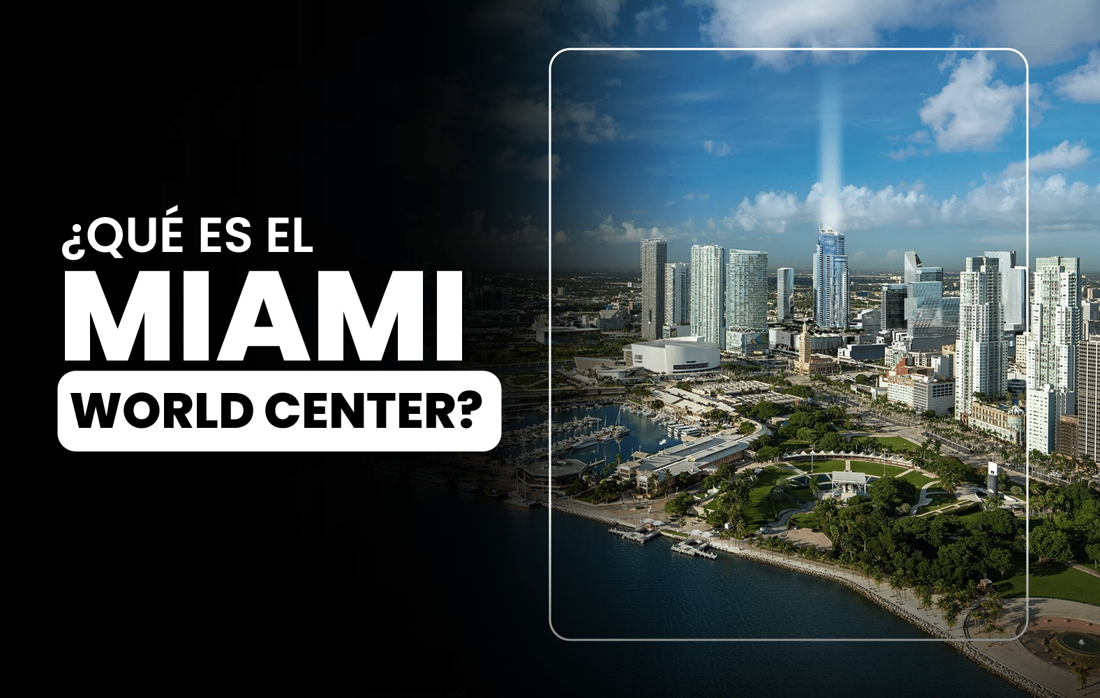 ¿Qué es el Miami World Center?