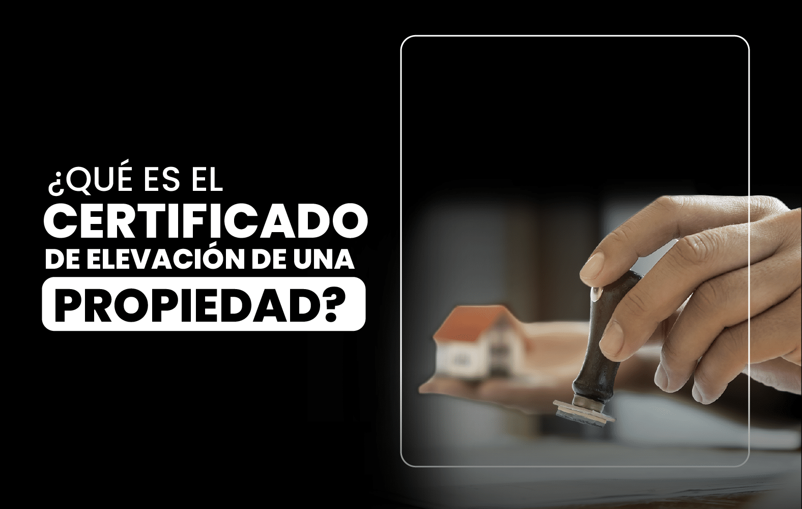 ¿Qué es un certificado de elevación de la propiedad?