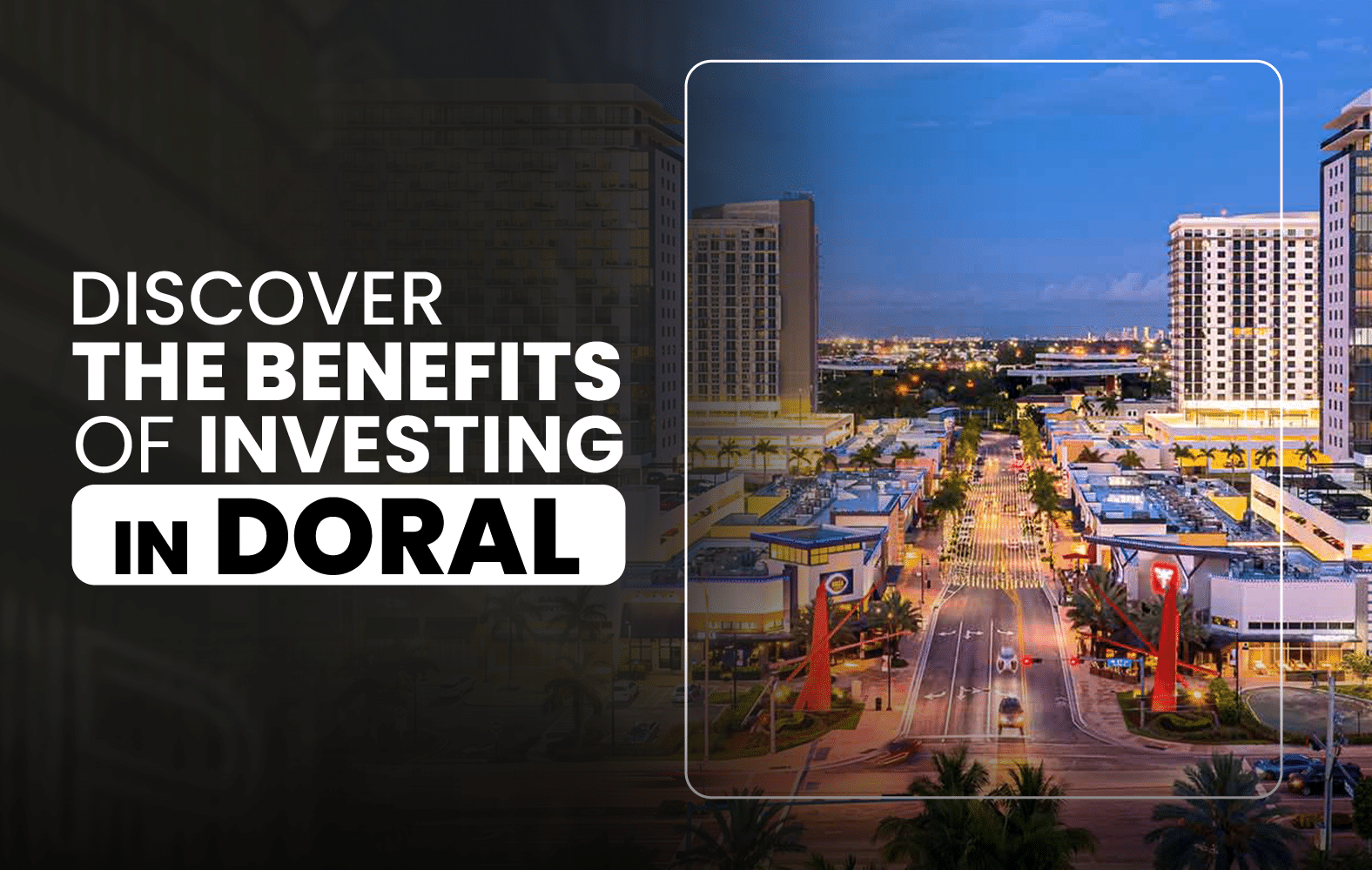 Discover the Benefits of Investing in Doral