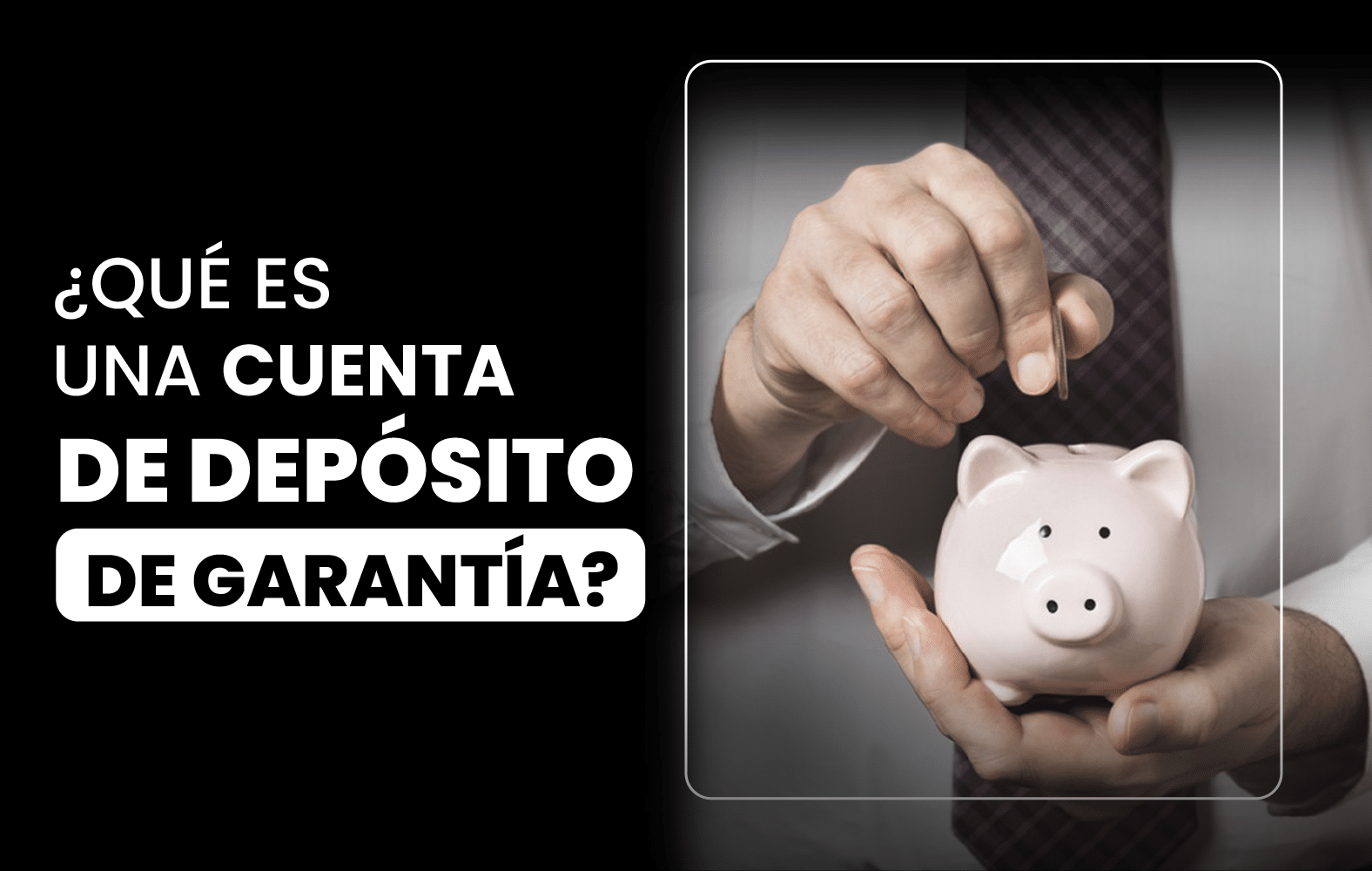 ¿Qué es una cuenta de depósito en garantía?